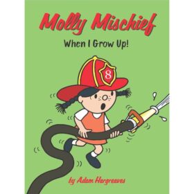 Molly Mischief: When I Grow Up! - Picture Book (Paperback) - 10 for £10 Children's Books