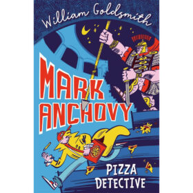 Pizza Detective: Mark Anchovy - Children's Fiction Book (Paperback)