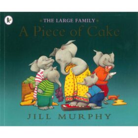The Large Family: A Piece of Cake - Picture Book by Jill Murphy (Paperback) - 10 for £10 Children's Books