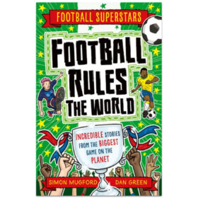 Football Rules the World - Kids Football Book (Paperback)