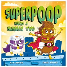 Superpoop Needs a Number Two - Picture Book (Paperback)